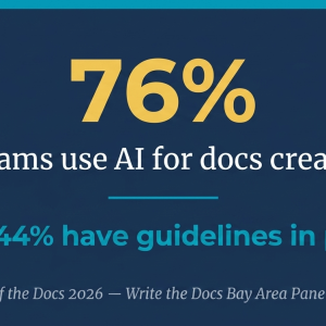 AI Won’t Replace You — But It Will Change Everything: My Top 3 Takeaways from the Write the Docs Bay Area Panel